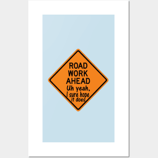 Road Work Ahead Posters and Art